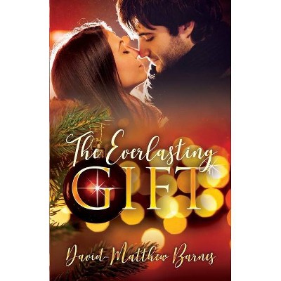 The Everlasting Gift - by  David-Matthew Barnes (Paperback)