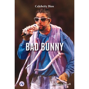 Bad Bunny - by  Rebecca Rowell (Paperback) - 1 of 1