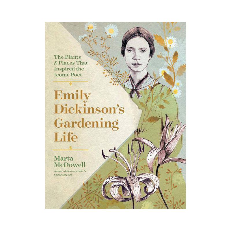 Emily Dickinson's Gardening Life - 2nd Edition,Annotated by  Marta McDowell (Hardcover), 1 of 2