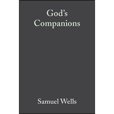 Gods Companions - (Challenges in Contemporary Theology) by  Wells (Paperback)