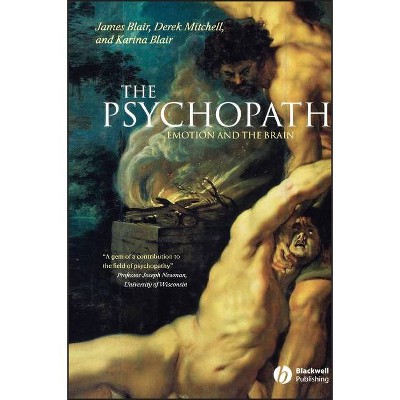 The Psychopath - by  James Blair & Derek Mitchell & Karina Blair (Paperback)