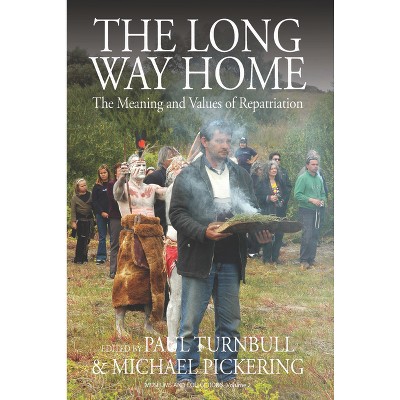 The Long Way Home - (Museums and Collections) by  Paul Turnbull & Michael Pickering (Paperback)