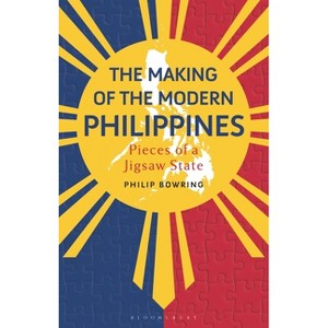 The Making of the Modern Philippines - by  Philip Bowring (Paperback) - 1 of 1