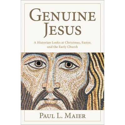 The Genuine Jesus - by  Paul L Maier (Paperback)