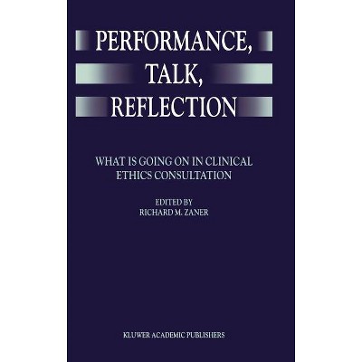 Performance, Talk, Reflection - by  Richard M Zaner (Hardcover)