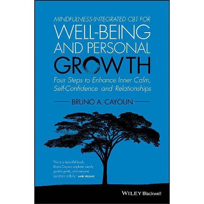 Mindfulness-Integrated CBT for Well-Being and Personal Growth - by  Bruno A Cayoun (Paperback)