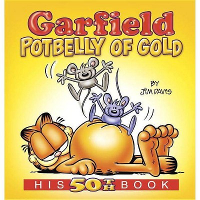  Garfield: Potbelly of Gold - (Garfield New Collections) by  Jim Davis (Paperback) 