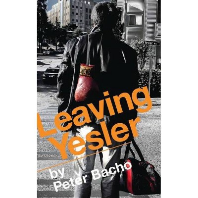 Leaving Yesler - by  Peter Bacho (Paperback)