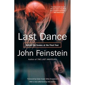 Last Dance - by  John Feinstein (Paperback) - 1 of 1