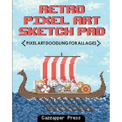 Retro Pixel Art Sketch Pad - by  Gazzapper Press (Paperback)