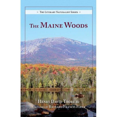 The Maine Woods - (Literary Naturalist) by  Henry David Thoreau (Paperback)