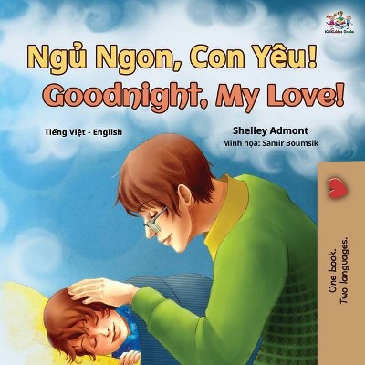 Goodnight, My Love! (Vietnamese English Bilingual Book for Kids) - (Vietnamese English Bilingual Collection) Large Print (Paperback)