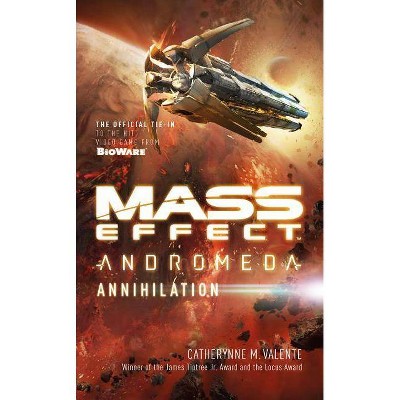 Mass Effect: Annihilation - by  Catherynne M Valente (Paperback)