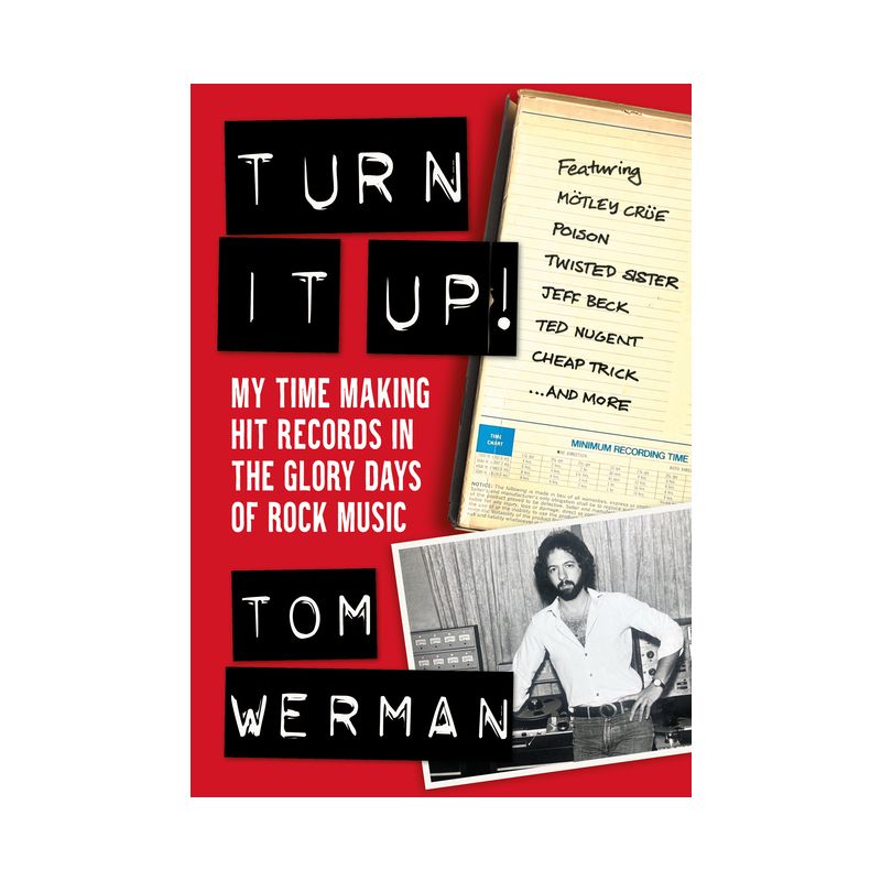Turn It Up! - by  Tom Werman (Paperback), 1 of 2