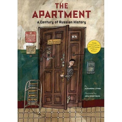 The Apartment: A Century of Russian History - by  Alexandra Litvina (Hardcover)