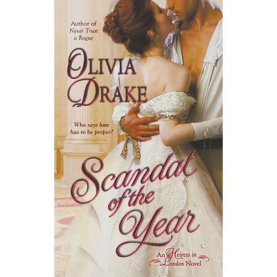 Scandal of the Year - (Heiress in London) by  Olivia Drake (Paperback)