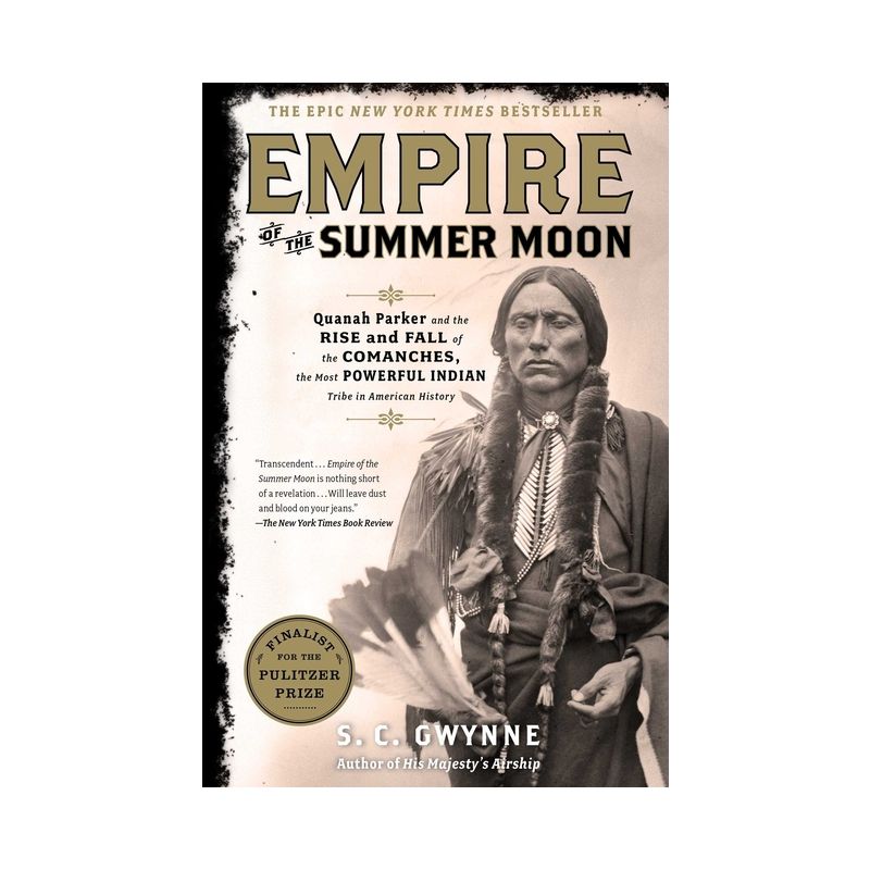 Empire of the Summer Moon - by  S C Gwynne (Hardcover), 1 of 2