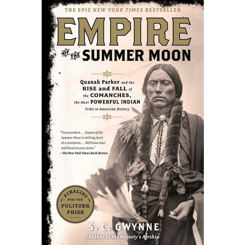 Empire of the Summer Moon - by  S C Gwynne (Hardcover) - image 1 of 1