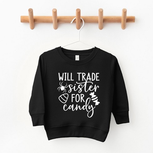 The Juniper Shop Will Trade Sister For Candy Toddler Graphic Sweatshirt - image 1 of 3