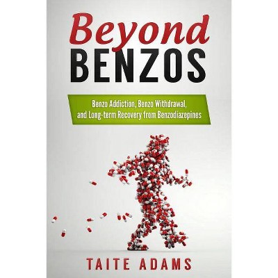 Beyond Benzos - by  Taite Adams (Paperback)