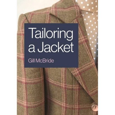 Tailoring a Jacket - by  Gill McBride (Paperback)