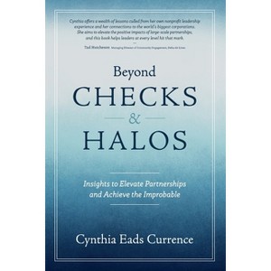 Beyond Checks & Halos - by  Cynthia Eads Currence (Paperback) - 1 of 1