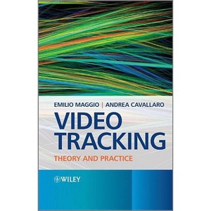 Video Tracking - by  Emilio Maggio & Andrea Cavallaro (Hardcover) - 1 of 1