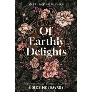 Of Earthly Delights - by  Goldy Moldavsky (Hardcover) - 1 of 1