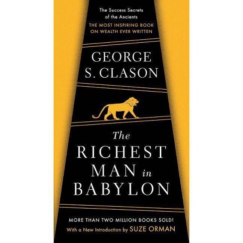 The Richest Man In Babylon By George S Clason Paperback Target