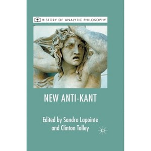 The New Anti-Kant - (History of Analytic Philosophy) by  F Prihonsky (Paperback) - 1 of 1