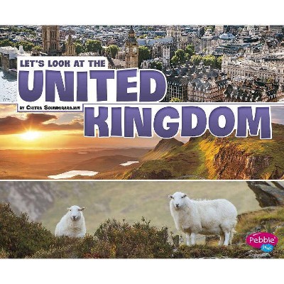 Let's Look at the United Kingdom - (Let's Look at Countries) by  Chitra Soundararajan (Paperback)