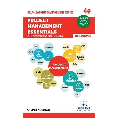 Project Management Essentials You Always Wanted To Know - (Self-Learning Management) 4th Edition by  Vibrant Publishers & Kalpesh Ashar (Hardcover)