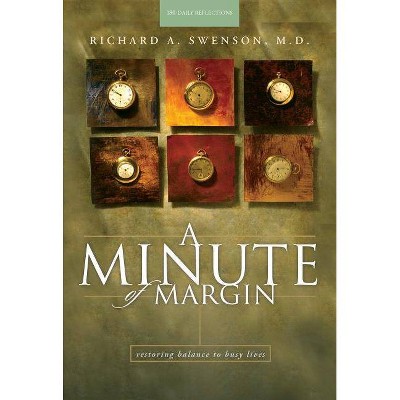 A Minute of Margin - (Pilgrimage Growth Guide) by  Swenson M D Richard a (Hardcover)