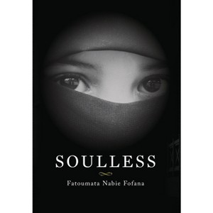 Soulless - by  Fatoumata Nabie Fofana (Hardcover) - 1 of 1