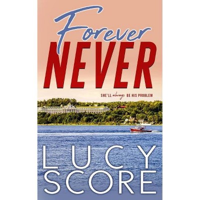 Forever Never - by  Lucy Score (Paperback)