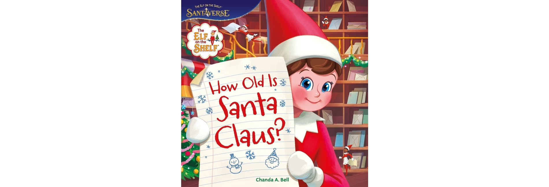 The Elf on the Shelf: How Old Is Santa Claus? - by  Chanda A Bell (Hardcover)