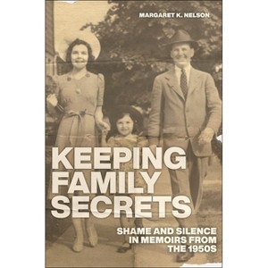 Keeping Family Secrets - by  Margaret K Nelson (Paperback) - 1 of 1