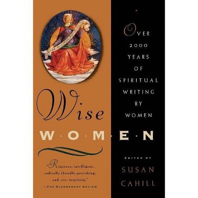 Wise Women - by  Susan Cahill (Paperback)