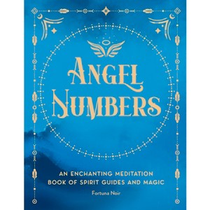 Angel Numbers - (Pocket Spell Books) by  Fortuna Noir (Hardcover) - 1 of 1