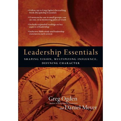 Leadership Essentials - (Essentials Set) by  Greg Ogden & Daniel Meyer (Paperback)