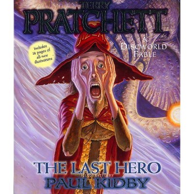 The Last Hero - (Discworld) by  Terry Pratchett & Paul Kidby (Paperback)