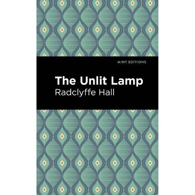 The Unlit Lamp - (Mint Editions (Reading with Pride)) by  Radclyffe Hall (Paperback)
