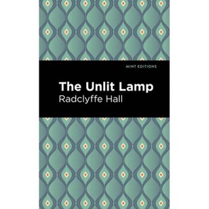 The Unlit Lamp - (Mint Editions (Reading with Pride)) by  Radclyffe Hall (Paperback) - 1 of 1