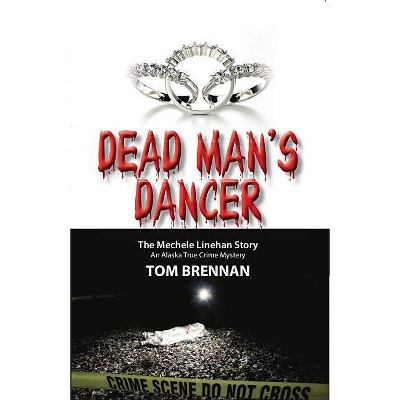 Dead Man's Dancer - by  Tom Brennan (Paperback)