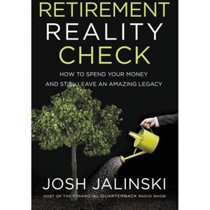 Retirement Reality Check - by  Josh Jalinski (Paperback) - 1 of 1