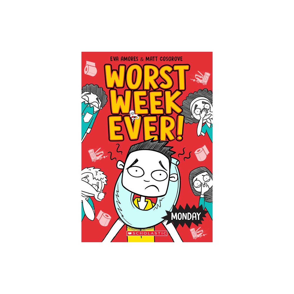 Monday (Worst Week Ever #1) - by Matt Cosgrove & Eva Amores (Paperback)