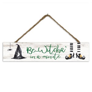 Creative Products Be-Witcha in a Minute 17 x 3.5 Outdoor/Indoor Hanging Sign - 1 of 1