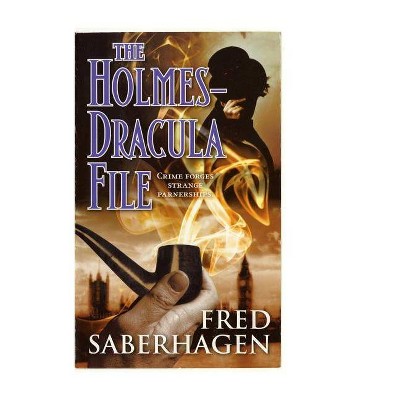 The Holmes-Dracula File - by  Fred Saberhagen (Paperback)