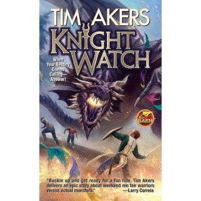 Knight Watch - by  Tim Akers (Paperback)