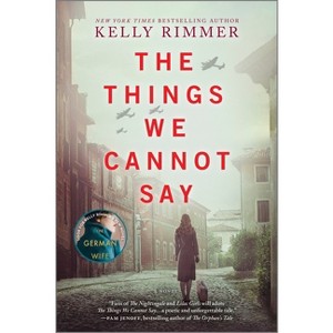 Things We Cannot Say -  by Kelly Rimmer (Paperback) - 1 of 1